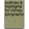 Outlines & Highlights For Chinas Geography by Cram101 Textbook Reviews