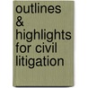 Outlines & Highlights For Civil Litigation by Thomas E. Goldman