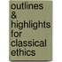 Outlines & Highlights For Classical Ethics