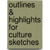 Outlines & Highlights For Culture Sketches