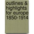 Outlines & Highlights For Europe 1850-1914