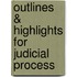 Outlines & Highlights For Judicial Process
