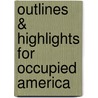 Outlines & Highlights For Occupied America by Cram101 Textbook Reviews