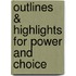 Outlines & Highlights For Power And Choice