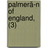 Palmerã­N Of England, (3) door Francisco De Morais