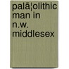 Palã¦Olithic Man In N.W. Middlesex door John Allen Brown