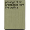 Passage Of Air And Faeces From The Urethra by William Harrison Cripps