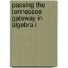 Passing the Tennessee Gateway in Algebra I door Erica Day