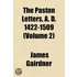 Paston Letters, A. D. 1422-1509 (Volume 2)