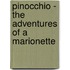 Pinocchio - The Adventures Of A Marionette