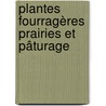 Plantes Fourragères Prairies Et Pâturage door George Harold Clark