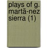 Plays Of G. Martã­Nez Sierra (1) door Gregorio Martnez Sierra