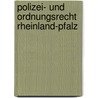 Polizei- und Ordnungsrecht Rheinland-Pfalz door Karl E. Hemmer