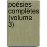 Poésies Complètes (Volume 3) by Thï¿½Odore Faullain De Banville
