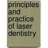 Principles And Practice Of Laser Dentistry door Robert Convissar