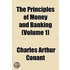 Principles of Money and Banking (Volume 1)