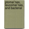 Ptomai¨Nes, Leucomai¨Nes, And Bacterial door Vaughan