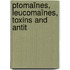 Ptomaïnes, Leucomaïnes, Toxins And Antit