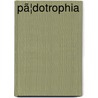 Pã¦Dotrophia by Scvole De Sainte-Marthe