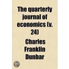 Quarterly Journal Of Economics (Volume 24) door Harvard University
