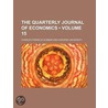 Quarterly Journal of Economics (Volume 15) door Charles Franklin Dunbar