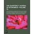 Quarterly Journal of Economics (Volume 19)