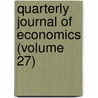 Quarterly Journal of Economics (Volume 27) door Abbott Payson Usher