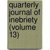 Quarterly Journal of Inebriety (Volume 13) door General Books