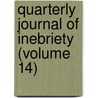 Quarterly Journal of Inebriety (Volume 14) by American Association Inebriety