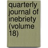 Quarterly Journal of Inebriety (Volume 18) door American Association for Inebriety