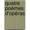 Quatre Poèmes D'Opéras by Richard Wagner