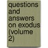 Questions and Answers on Exodus (Volume 2)