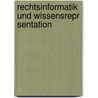 Rechtsinformatik Und Wissensrepr Sentation by Erich Schweighofer