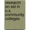 Research On Esl In U.S. Community Colleges door Onbekend