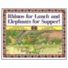 Rhinos for Lunch and Elephants for Supper! door Tololwa M. Mollel