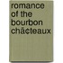 Romance Of The Bourbon Chã¢Teaux