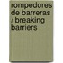 Rompedores de barreras / Breaking Barriers