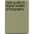 Rspb Guide To Digital Wildlife Photography