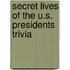 Secret Lives Of The U.S. Presidents Trivia