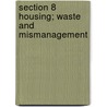 Section 8 Housing; Waste and Mismanagement by States Con United States Congress House