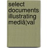 Select Documents Illustrating Mediã¦Val door Emil Reich