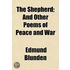 Shepherd; And Other Poems Of Peace And War