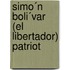 Simo´N Boli´Var (El Libertador) Patriot