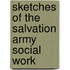 Sketches Of The Salvation Army Social Work