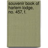 Souvenir Book of Harlem Lodge, No. 457, F. door New Yo Freemasons New York Harlem Lodge