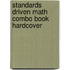 Standards Driven Math Combo Book Hardcover