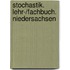 Stochastik. Lehr-/Fachbuch.  Niedersachsen