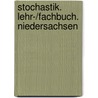 Stochastik. Lehr-/Fachbuch.  Niedersachsen door Jens Helling