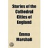 Stories Of The Cathedral Cities Of England