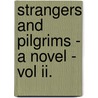 Strangers And Pilgrims - A Novel - Vol Ii. door Mary Elizabeth Braddon